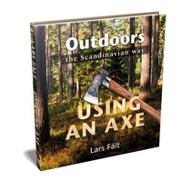 Lars Falt Outdoors the Scandinavian Way Using an Axe photo